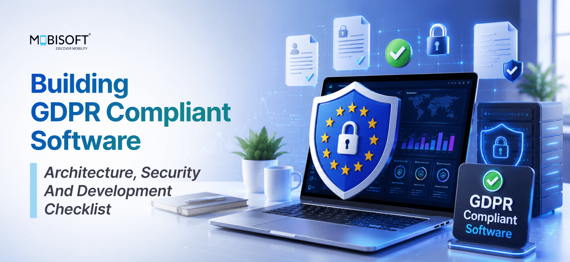 Building GDPR compliant software with secure architecture and GDPR compliance checklist