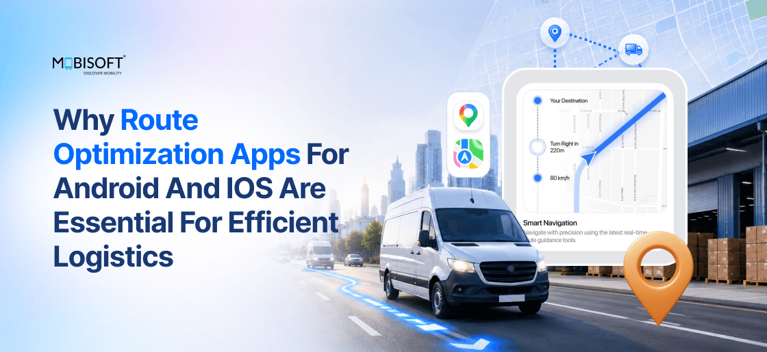 Route optimization app for Android and iOS improving delivery route planning and logistics efficiency