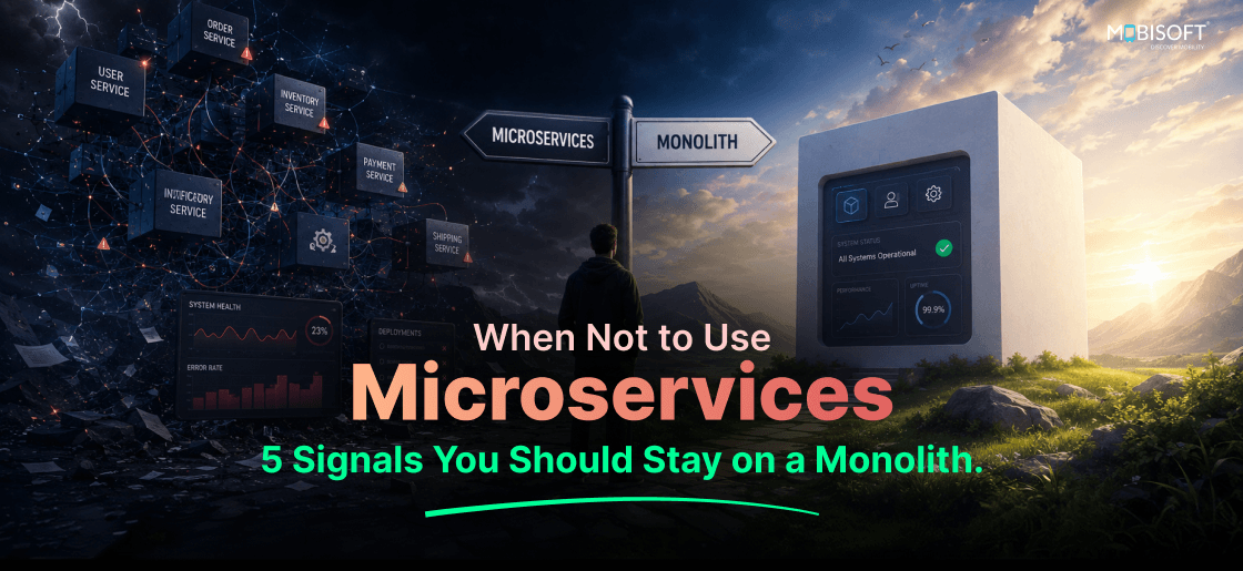 When not to use microservices: monolith vs microservices architecture