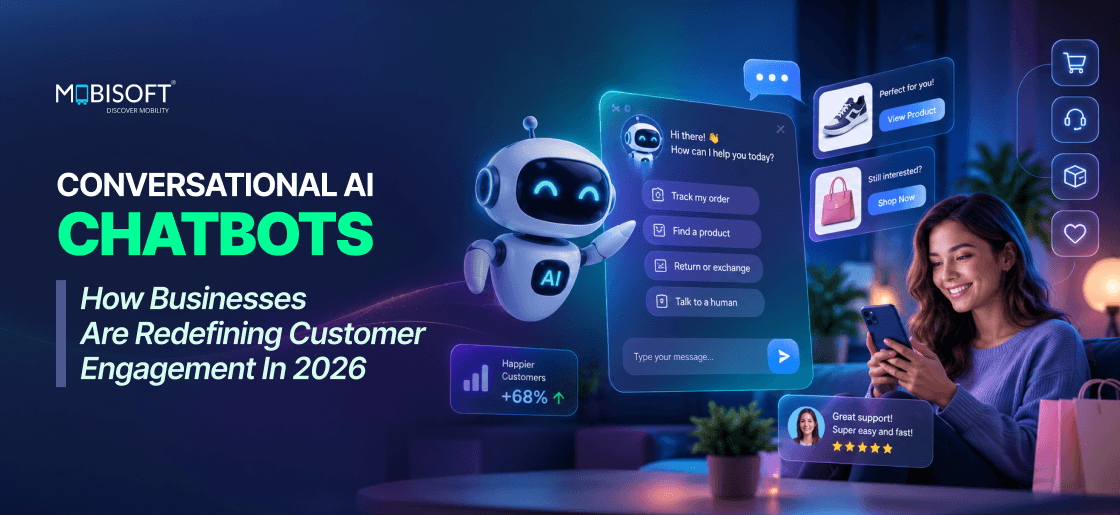 Conversational AI chatbots redefining customer engagement for businesses in 2026