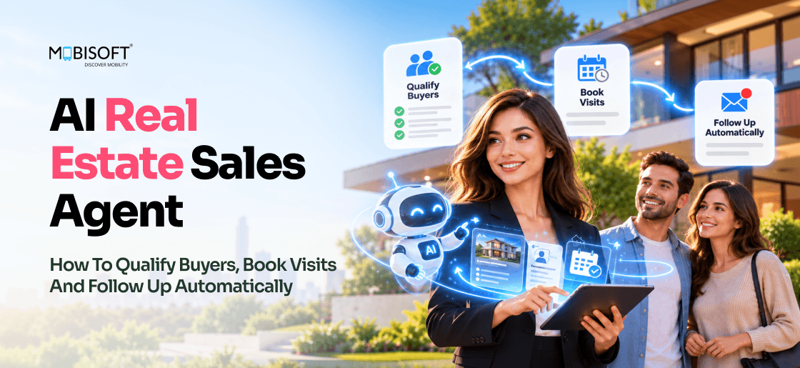 AI real estate sales agent automating buyer qualification, property visits, and follow-ups